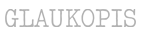 Glaukopis